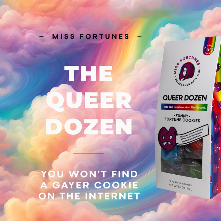 Miss Fortunes - The Queer Dozen - You Won't Find A Gayer Cookie On Faire