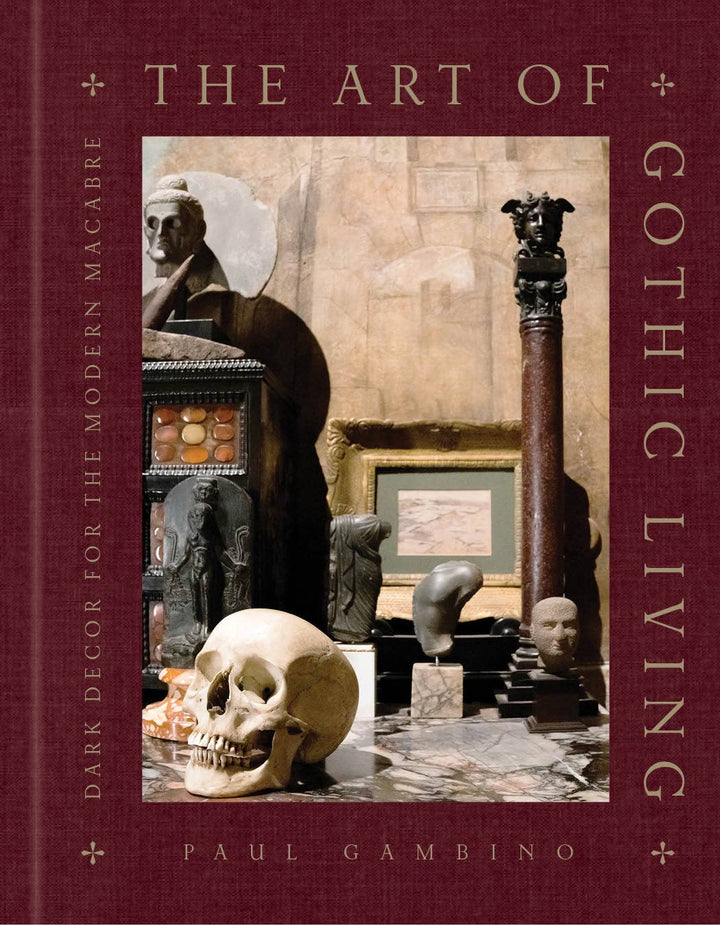 Union Square & Co. - The Art of Gothic Living: Dark Decor for the Modern Macabre