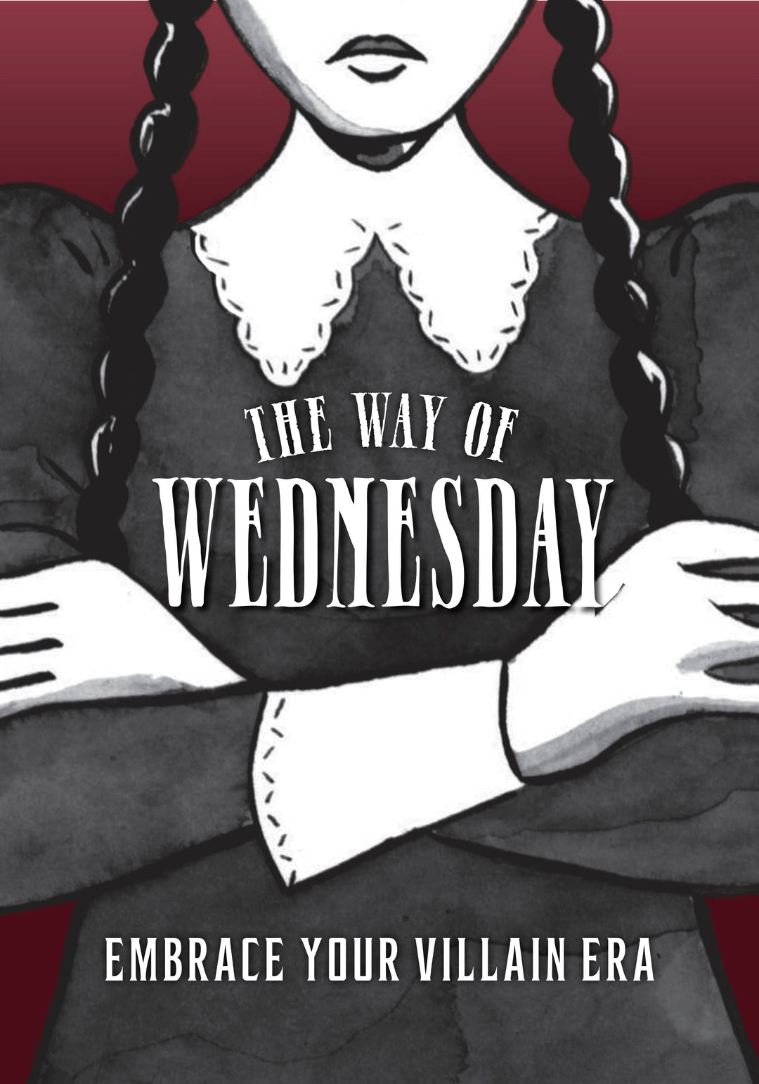 Union Square & Co. - The Way of Wednesday: Embrace Your Villain Era
