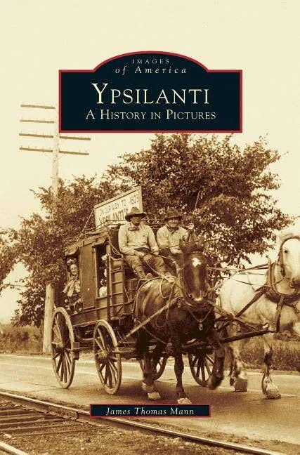 Books by splitShops - Ypsilanti: A History in Pictures - Hardcover