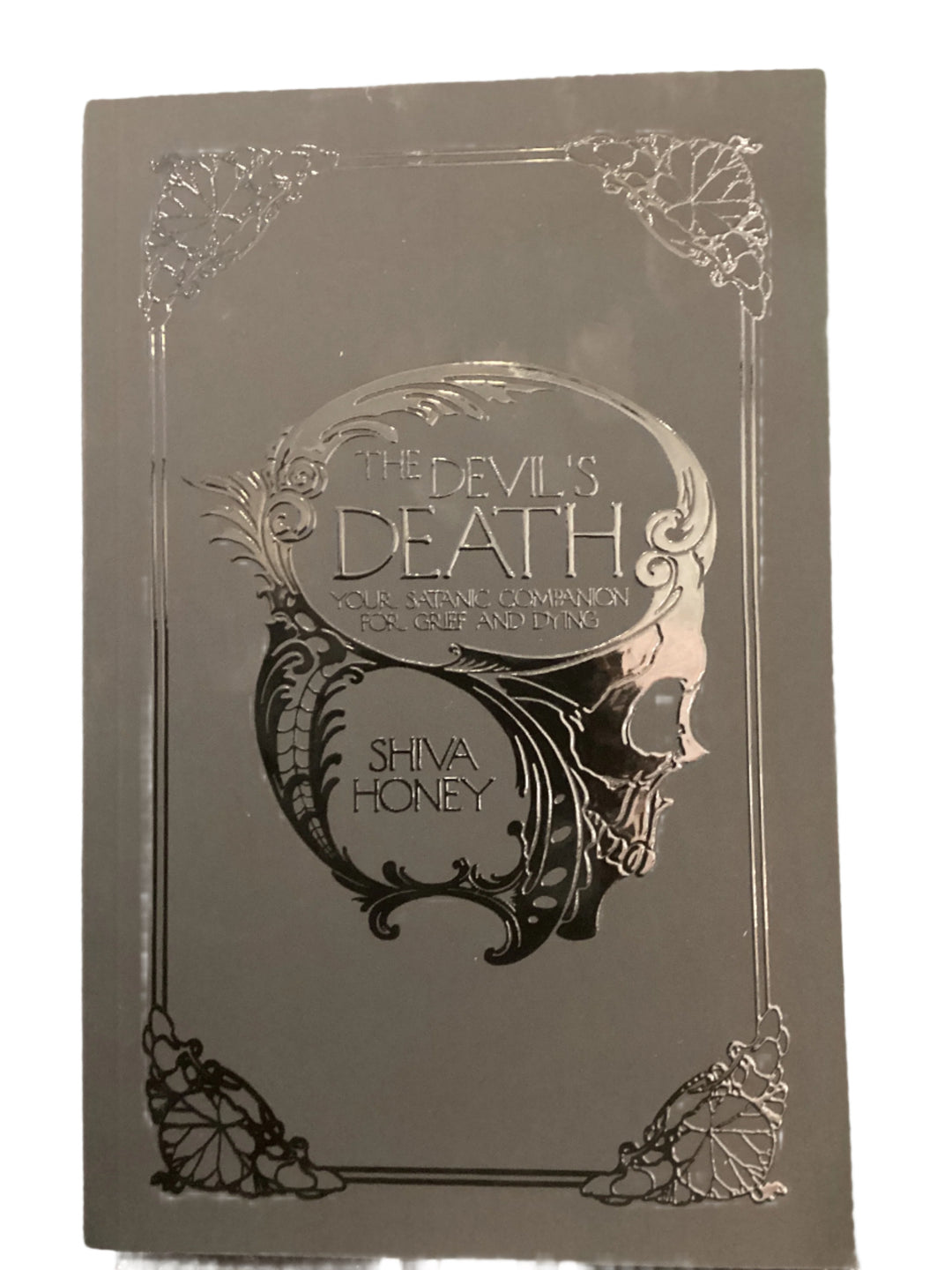The Devil’s Death- Your Satanic Companion For Grief and Dying - Shiva Honey
