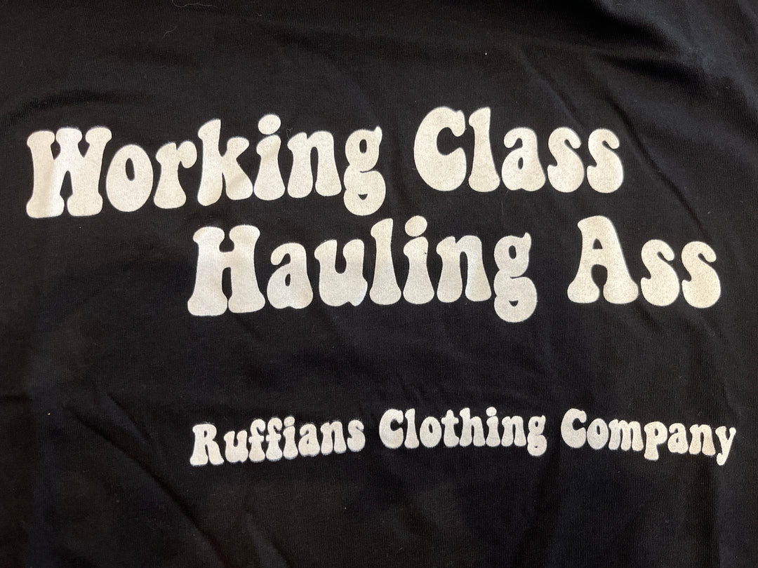 Working Class Hauling Ass Tee Ruffians