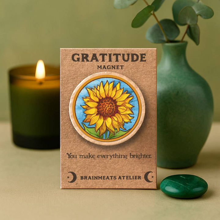 Brainmeats Atelier - Gratitude Magnet – Sunflower “You Make Everything Brighter"