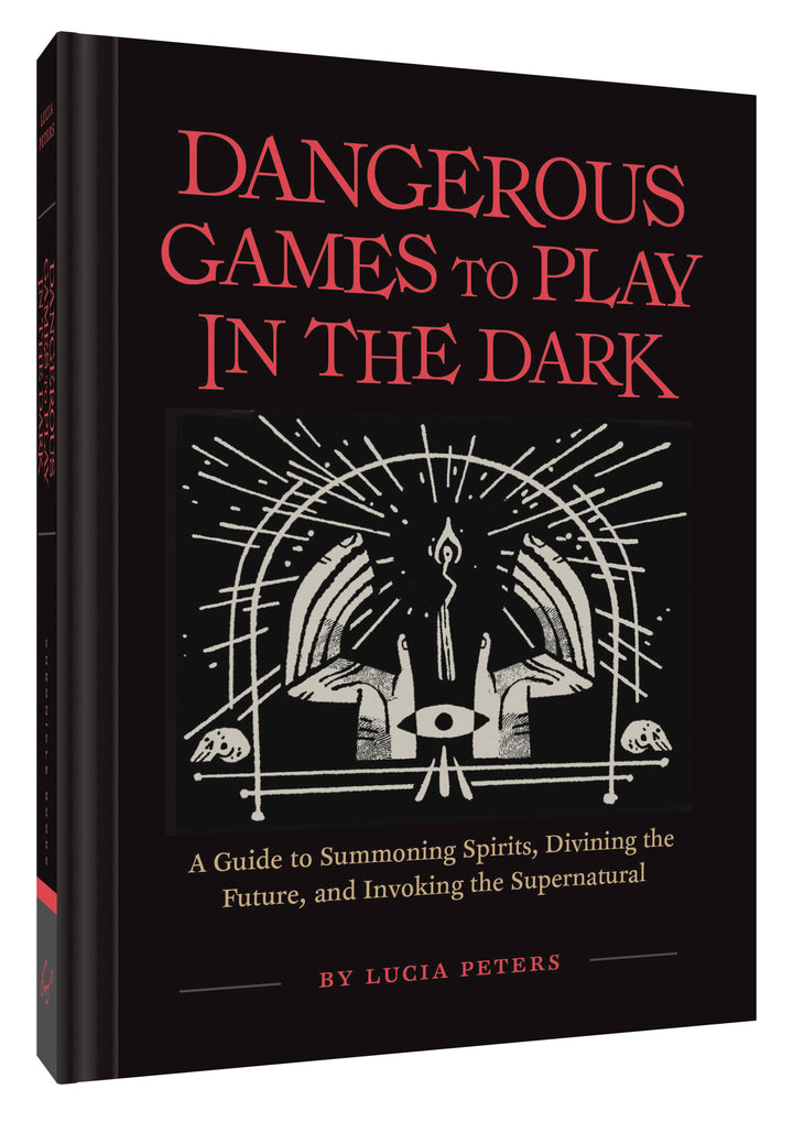 Chronicle Books - Dangerous Games to Play in the Dark