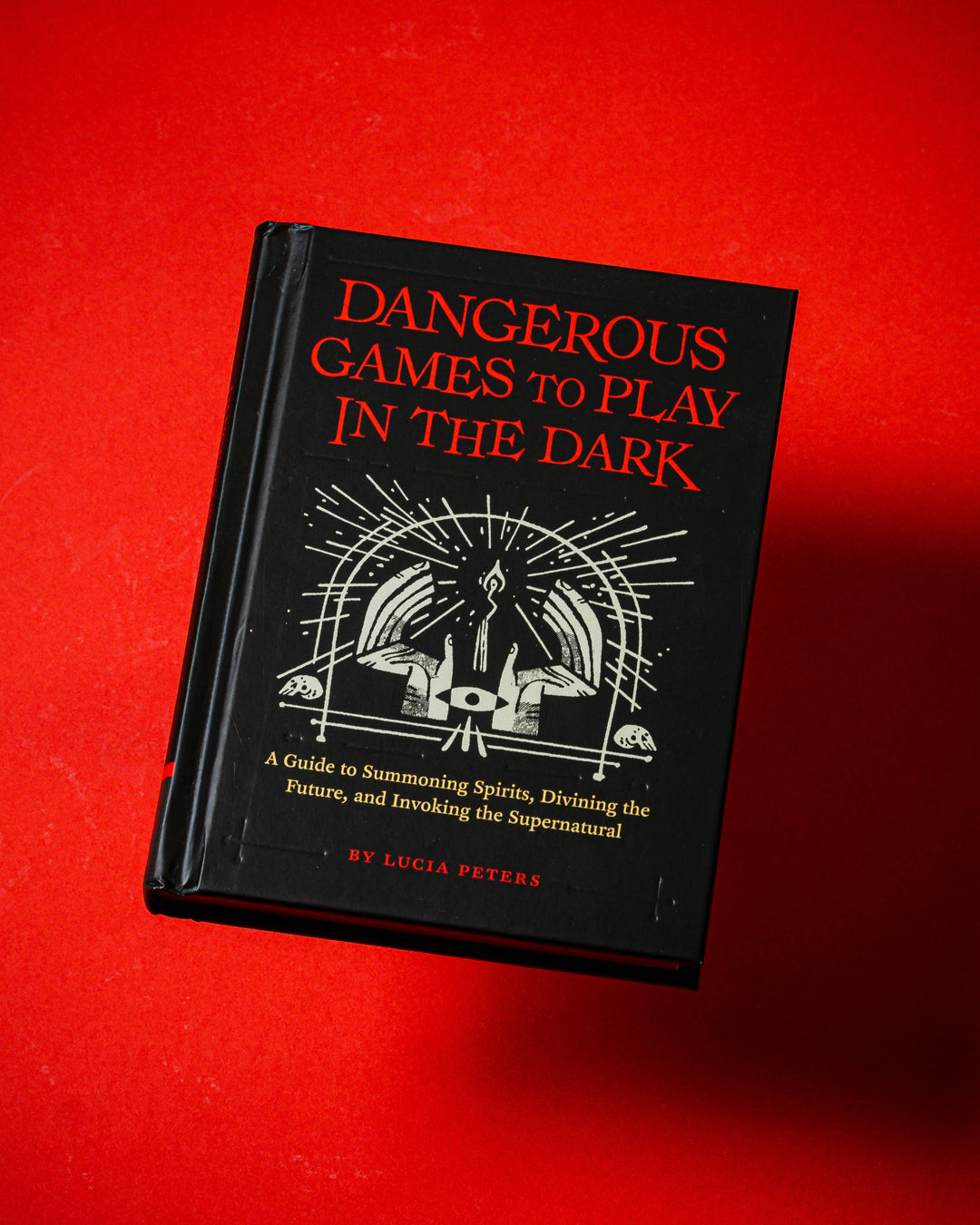 Chronicle Books - Dangerous Games to Play in the Dark