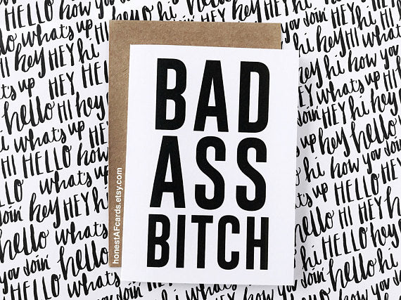 Honest AF Cards - Bad Ass Bitch Card