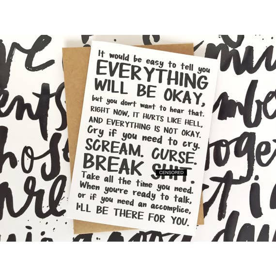 Honest AF Cards - Everything Will Be okay, I’ll Be There for You Card