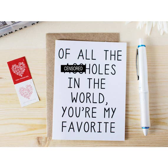 Honest AF Cards - Of All the A-Holes in the World Card