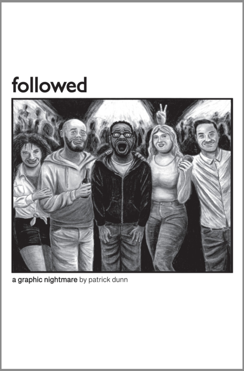 “Followed” Graphic Novel by Patrick Dunn
