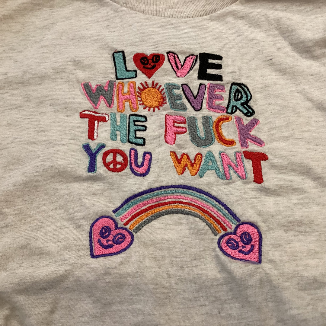 Love Whoever the F*** You Want Embroidered Shirt