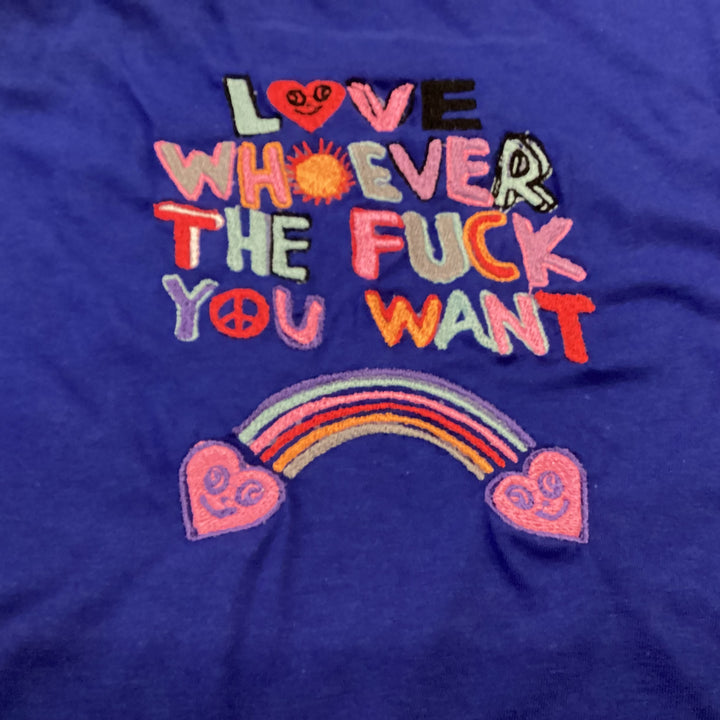 Love Whoever the F*** You Want Embroidered Shirt