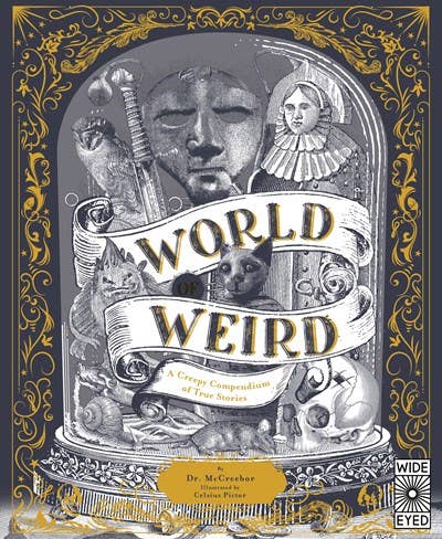 Microcosm Publishing & Distribution - World of Weird: A Creepy Compendium of True Stories