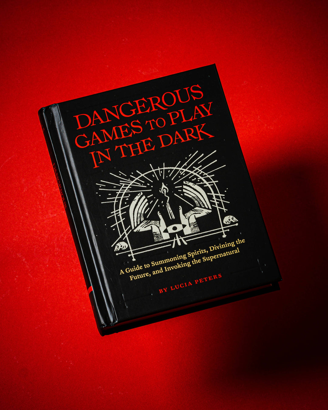 Chronicle Books - Dangerous Games to Play in the Dark